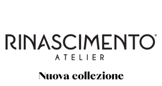 Rinascimento atelier Nuova collezione