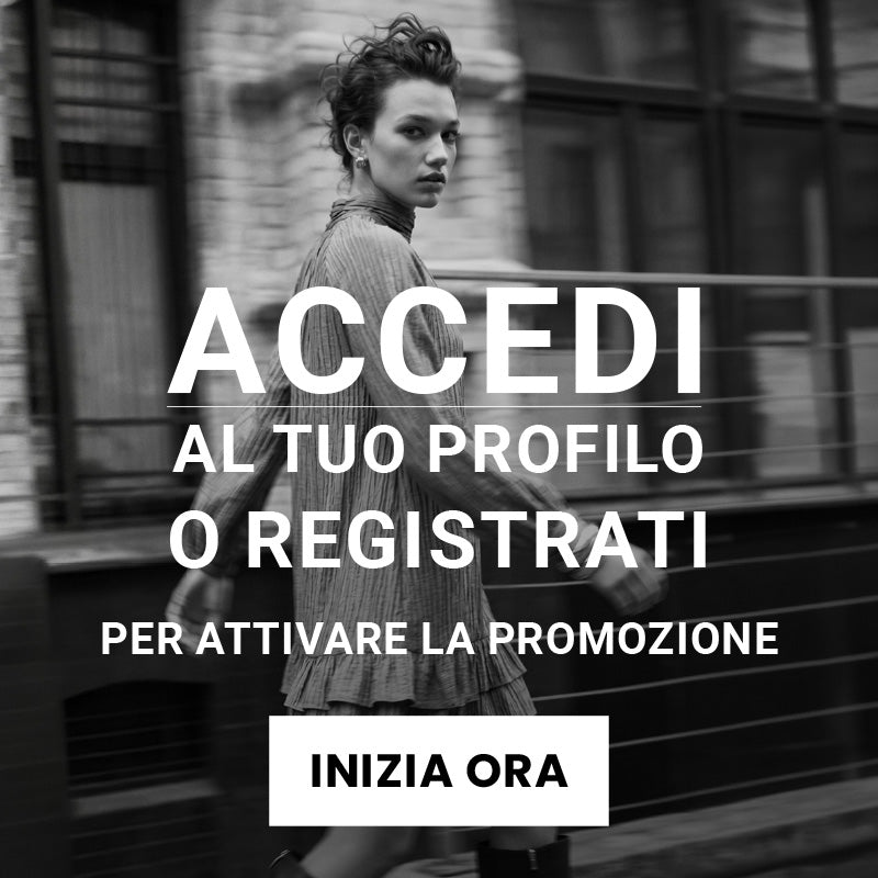 Accedi al tuo profilo o registrati per attivare la promozione