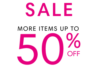 Sale more items up to 50% off
