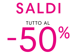 Saldi tutto al -50%