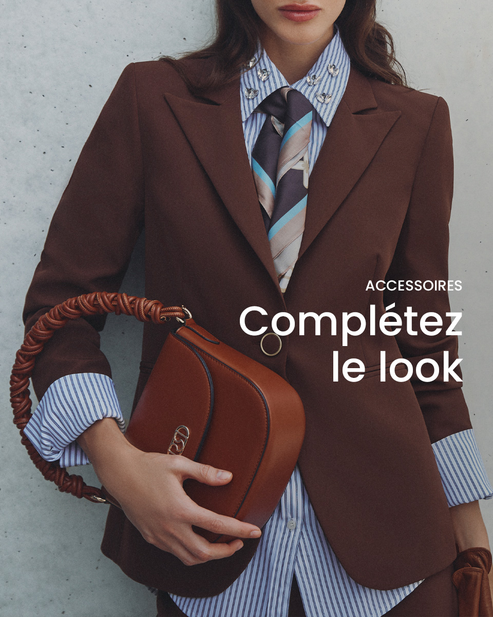 Accessoires > Complétez le look