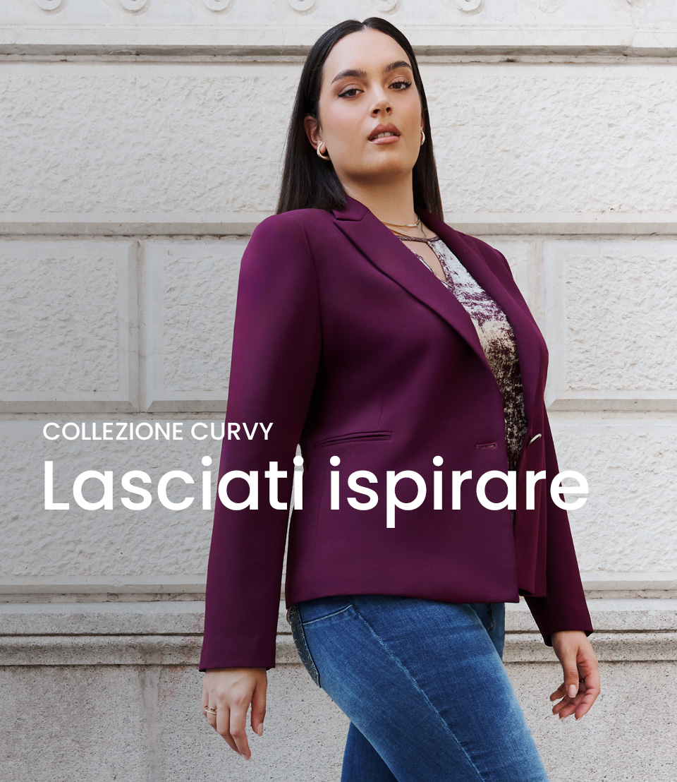 Collezione Curvy > Lasciati ispirare