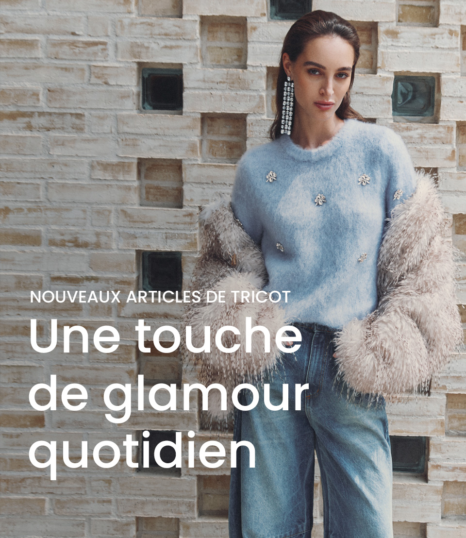 Nouveaux articles de tricot > Une touche de glamour quotidien
