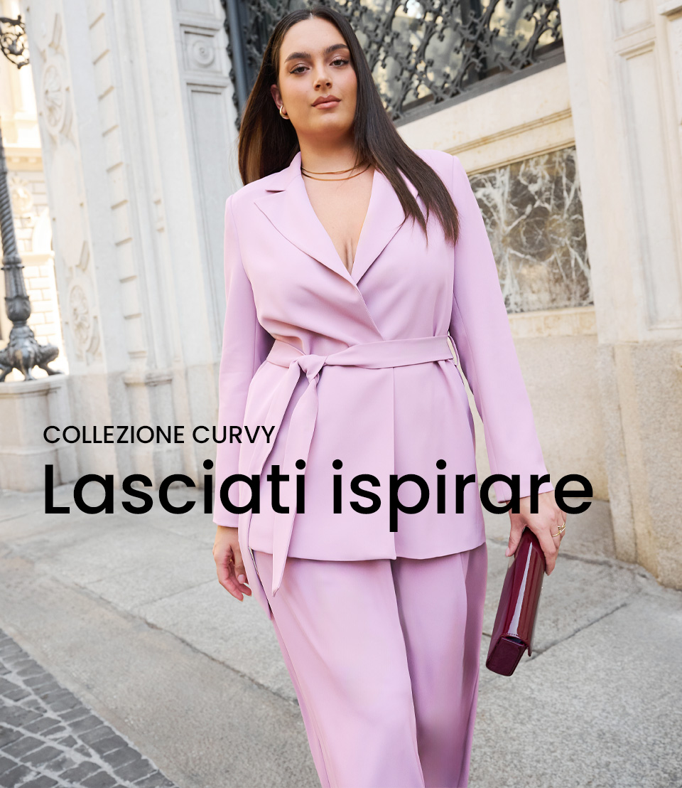 Collezione Curvy > Lasciati ispirare