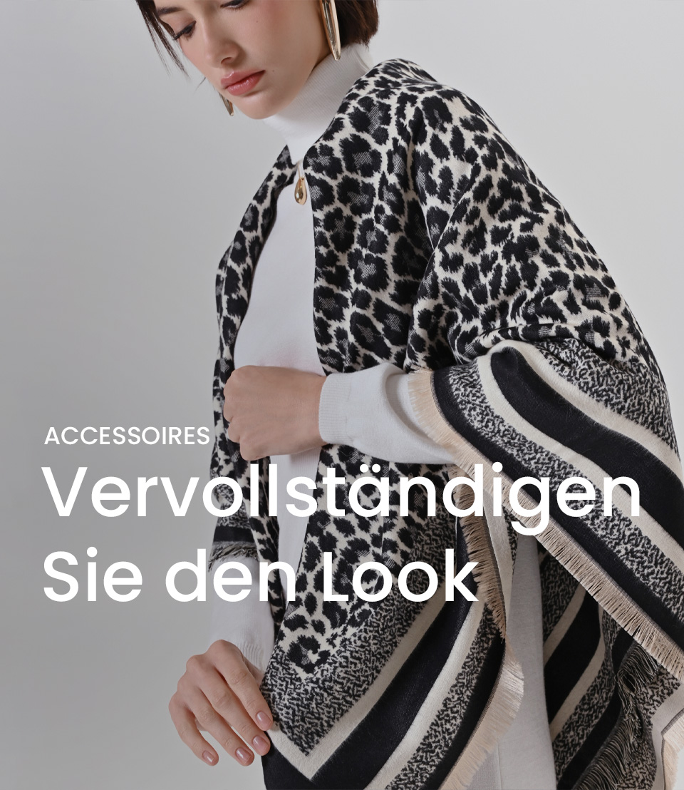 Accessoires > Vervollständigen Sie den Look