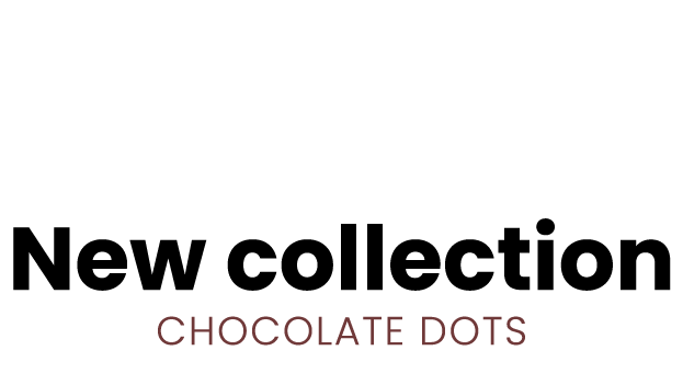 New collection Chocolate dots