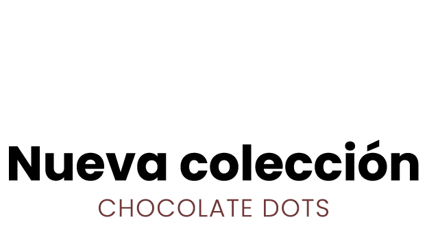 Nueva colección Chocolate Dots