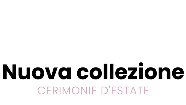 Nuova collezione Cerimonie d'Estate