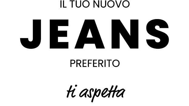 Il tuo nuovo jeans preferito ti aspetta
