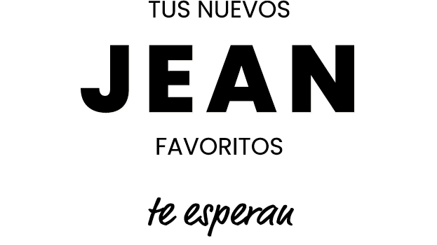 Tus nuevos jeans favoritos te esperan