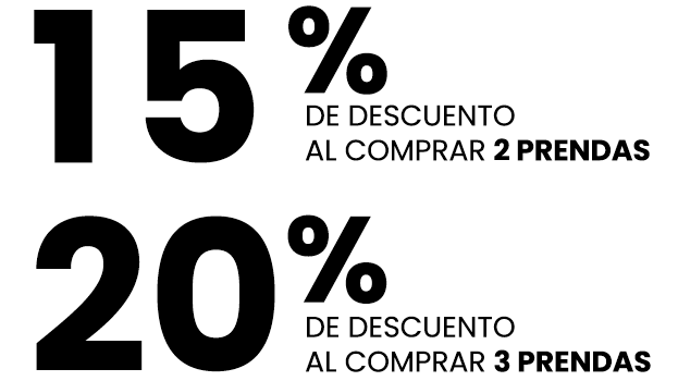 15% de descuento al comprar 2 prendas, 20% de descuento al comprar 3 prendas