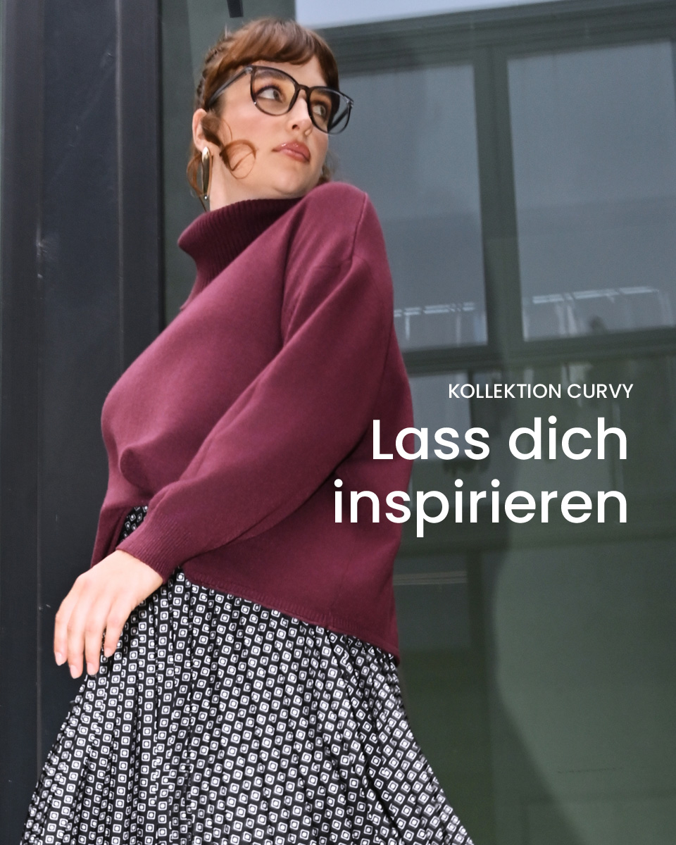 Kollektion Curvy > Lass dich inspirieren