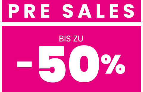 Pre sales: bis zu -50%