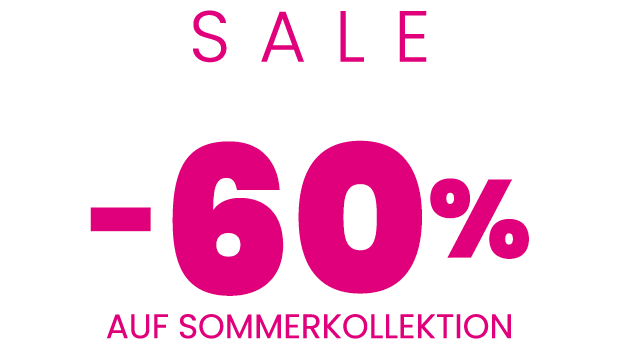Sale bis zu -60% auf Sommerkollektion