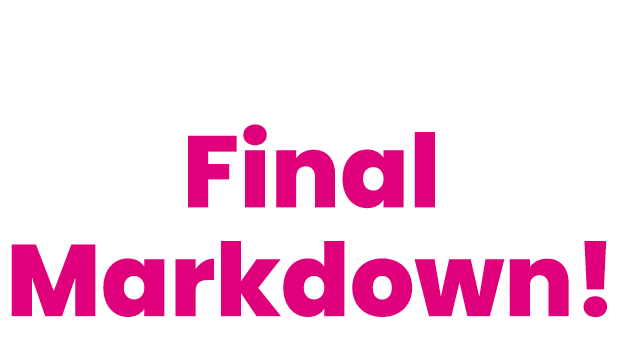 Sale Final Markdown!