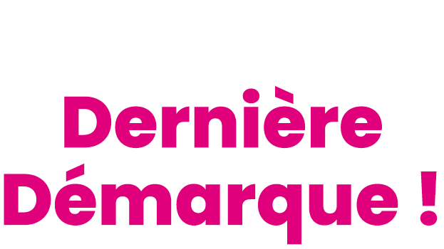 Soldes Dernière Démarque !