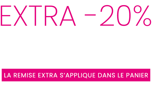 EXTRA -20% sur les soldes jusqu’à -50%